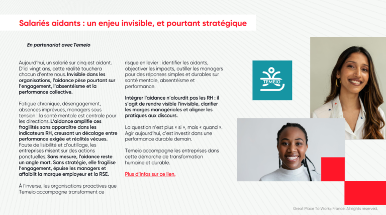 TEMEIO est référencé Great Place To Work France :                                                              Salariés aidants : un enjeu invisible, et pourtant stratégique